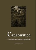 Kryminał, sensacja, thriller: Czarownica i inne niesamowite opowieści - audiobook