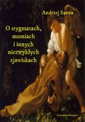 O stygmatach, mumiach i innych niezwykłych zjawiskach - audiobooki