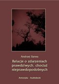 Relacje o zdarzeniach prawdziwych, chociaż nieprawdopodobnych - audiobooki