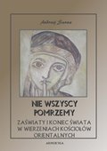 Inne: Nie wszyscy pomrzemy. Zaświaty w wierzeniach kościołów orientalnych - ebook