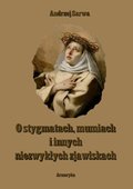 O stygmatach, mumiach i innych niezwykłych zjawiskach - ebooki
