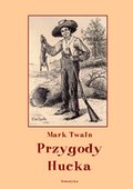 Przygody Hucka (przeł. Teresa Prażmowska) - ebooki