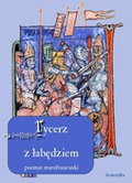 Pieśń o rycerzu z łąbędziem. Poemat starofrancuski - ebooki