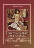 ebooki: Życie przed życiem, życie po życiu. Zaświaty w tradycjach niebiblijnych - ebook