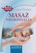 Zdrowie i uroda: Masaż niemowlęcia - ebook