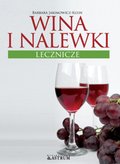 Zdrowie i uroda: Wina i nalewki lecznicze - ebook