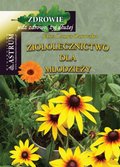 Ziołolecznictwo dla młodzieży - ebooki