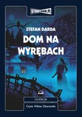 Dom na wyrębach - audiobooki