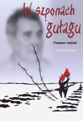 Dokument, literatura faktu, reportaże, biografie: W szponach gułagu. Powiew nadziei - ebook