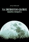 Obyczajowe: Na srebrnym globie - ebook