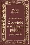 Obyczajowe: Opowieść o wiernym pająku - ebook