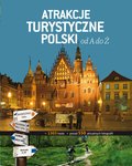 Atrakcje turystyczne Polski od A do Ż - ebook