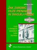 Biznes: Jak zarobić duże pieniądze w swojej firmie - ebook