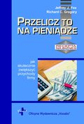 Biznes: Przelicz to na pieniądze - ebook