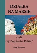 Dokument, literatura faktu, reportaże, biografie: Działka na Marsie - ebook