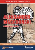 Aleksander Macedoński - zdobywca świata - audiobooki