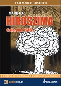 Hiroszima 6 sierpnia 1945 roku - audiobooki