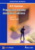 „Potęga myśli”. Praktyczne metody osiągania sukcesu. Część 4 - audiobooki