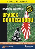 Dokument, literatura faktu, reportaże, biografie: Upadek Corregidoru - audiobook