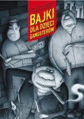 Bajki dla dzieci gangsterów - ebooki