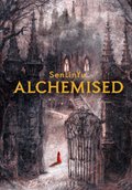 Alchemised - ebook