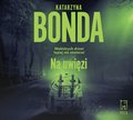 Na uwięzi. Jakub Sobieski. Tom 4 - audiobook