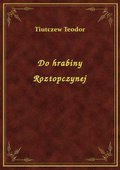 Do hrabiny Roztopczynej - ebook