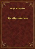 Kronika rodzinna - ebook