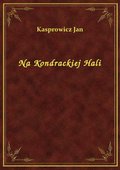 Na Kondrackiej Hali - ebook