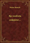 Na rozdrożu zakopano... - ebook