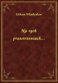 Na tych przestrzeniach... - ebook