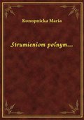 Strumieniom polnym... - ebook