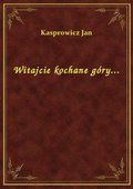 Witajcie kochane góry... - ebook