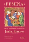 Femina. Ukryta historia kobiet średniowiecza - ebook