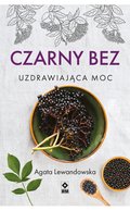 Czarny bez. Uzdrawiająca moc - ebooki