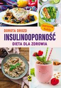 Insulinooporność. Dieta dla zdrowia - ebooki