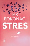 Jak pokonać stres - ebook