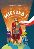 Mieszko I. Tajemnicze drewienko. Polscy superbohaterowie - ebooki