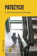 Patożycie. Z notatnika kuratora sądowego - ebooki