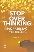 Stop overthinking. Jak przestać tyle myśleć - ebooki