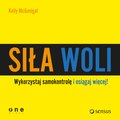 Rozwój osobisty: Siła woli. Wykorzystaj samokontrolę i osiągaj więcej! - audiobook