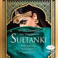 Sułtanki. Księżniczki, nałożnice, faworyty - audiobooki