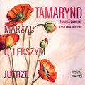 Tamarynd. Marząc o lepszym jutrze - audiobooki
