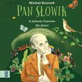Pan Słowik. O Julianie Tuwimie dla dzieci. - audiobooki