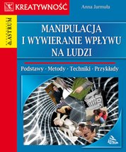 : Manipulacja i wywieranie wpływu na ludzi - ebook