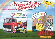 : Poznajemy zawody. Strażak, Doktor - ebook