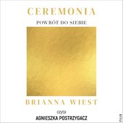 : Ceremonia: Powrót do siebie - audiobooki