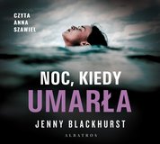 : Noc, kiedy umarła - audiobook