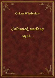 : Człowiek zasłoną tajni... - ebook