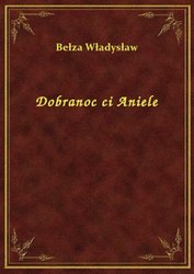 : Dobranoc ci Aniele - ebook